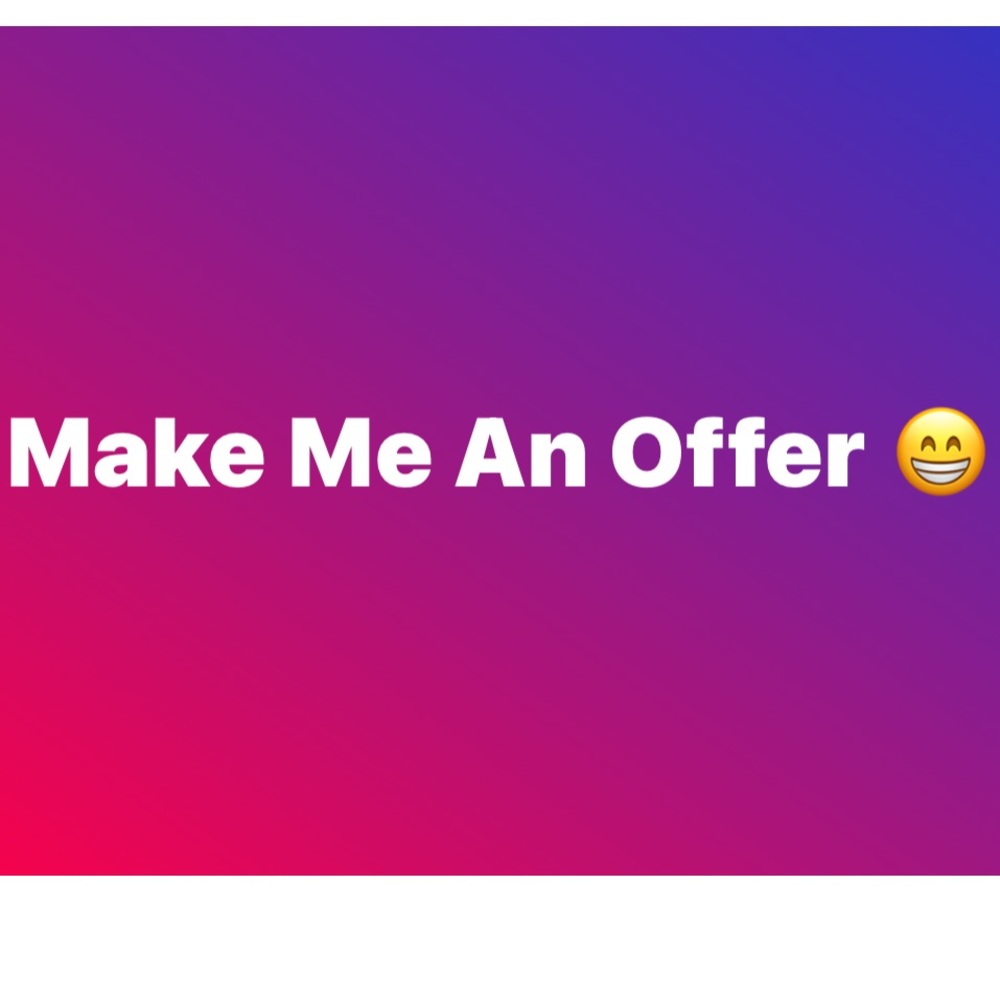 Make me an offer today!!!!! Reasonable offers accepted only.